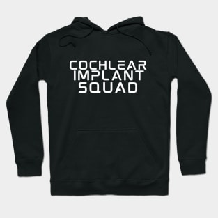 Cochlear Implant Squad Hoodie